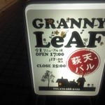 GRANNY LeAF - 夏からは17時オープン♪