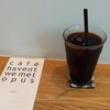 カフェハヴントウィーメットオーパス