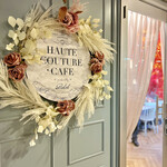 HAUTE COUTURE・CAFE - 