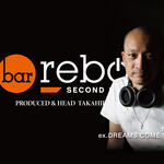 bar reboot SECOND STAGE - ex.DREAMS COME TRUE　西川隆宏