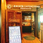 kawara CAFE＆DINING -FORWARD- - 