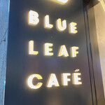 BLUE LEAF CAFE - かわいい看板❤︎