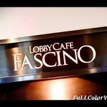 LOBBY CAFE FASCINO - 