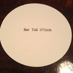 Tail O'Cock - コースターも、しぶい！