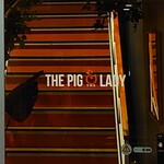 The Pig & The Lady - 