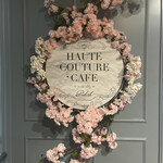 HAUTE COUTURE・CAFE - 