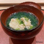 御料理 寺沢 - 蛤真薯と青さ海苔の椀物