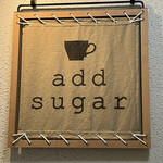 Add sugar - 