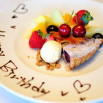 We prepare special dessert plates for special celebrations such as your birthday or wedding.