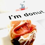 I’m donut? - プロシュート