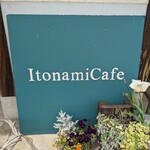 ItonamiCafe - 案内板