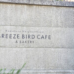 BREEZE BIRD CAFE＆BAKERY - 