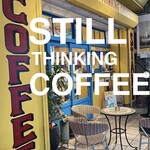 STILL THINKING COFFEE - 