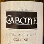 KOTARO Hasegawa DOWNTOWN CUISINE - 白ワイン：La Cabotte Côtes du Rhône Colline Blanc
