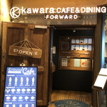 kawara CAFE＆DINING -FORWARD- - 外観