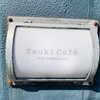 Tsuki Cafe