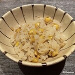 丸新 - 焼玉蜀黍の炊込みごはん