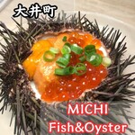 MICHI FISH&OYSTER - 