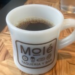 Mole TAQUERIA Y BAR - コーヒー