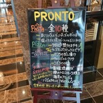 PRONTO - チェックイン直後のお店の前の案内です。