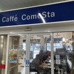 Caffe ComeSta - お店外観