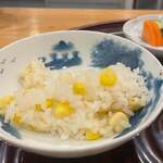 日本料理 一会 - 鳴川さんのトウモロコシご飯