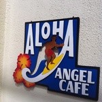 ALOHA ANGEL CAFE - 看板もかわいい！