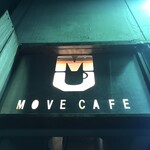 MOVE CAFE - 入り口うえの看板