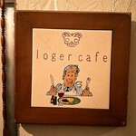 Loger cafe - 看板