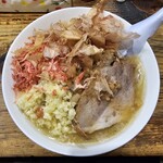 Yume Wo Katare - 【限定】塩ラーメン小　ニンニクアブラ　1100円