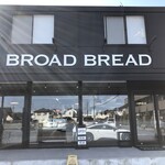 BROAD BREAD - 外観