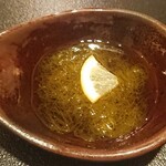 クロフネ - お通し　もずく酢