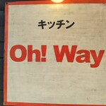 キッチン Oh!Way - 看板