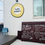 Cafe maaru - 外観