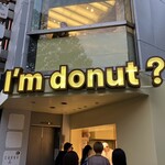 I'm donut? - 