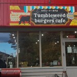 Tumbleweed burgers cafe - 外観