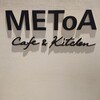 METoA Cafe ＆ Kitchen