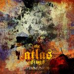 THE ATLAS SINGS - リリース楽曲 The Atlas Sings - Immune