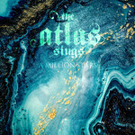 THE ATLAS SINGS - リリース楽曲 The Atlas Sings - A Million Stars