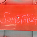 SOMETHING - 