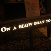 ON A SLOW BOAT TO... - 