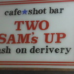 TWO SAM'S UP - 