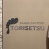RAMEN FACTORY TORISETSU