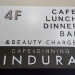 CAFE&DINING INDURA - 雑居ビルの4階！ランチは夕方まで提供されてるそうです(*^_^*)