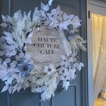 HAUTE COUTURE・CAFE - 