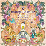 Kitchen maroyaka waltz - 