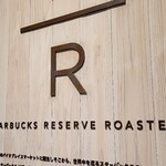 STARBUCKS RESERVE ROASTERY TOKYO - 