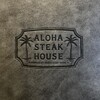 ALOHA STEAK HOUSE