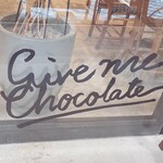 GIVE ME CHOCOLATE - 