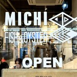 MICHI FISH&OYSTER - 